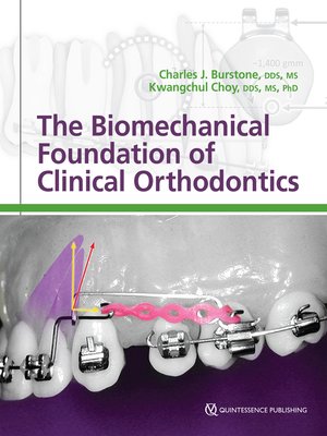 cover image of The Biomechanical Foundation of Clinical Orthodontics